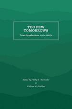 Too Few Tomorrows: Urban Appalachians in the 1980's