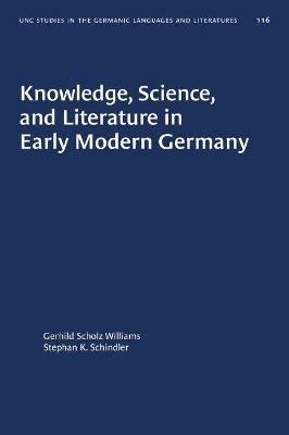 Knowledge, Science, and Literature in Early Modern Germany - cover