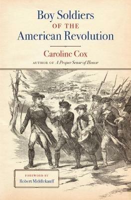 Boy Soldiers of the American Revolution - Caroline Cox - cover