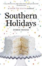 Southern Holidays: a Savor the South cookbook