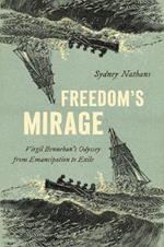 Freedom's Mirage: Virgil Bennehan's Odyssey from Emancipation to Exile