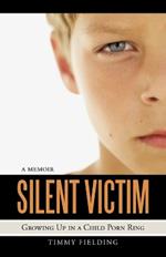 Silent Victim: Growing Up in a Child Porn Ring