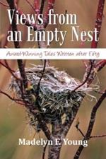 Views from an Empty Nest: Award-Winning Tales Written After Fifty