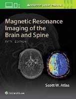 Magnetic Resonance Imaging of the Brain and Spine - Scott W. Atlas - cover