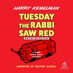 Tuesday the Rabbi Saw Red