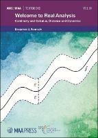 Welcome to Real Analysis: Continuity and Calculus, Distance and Dynamics