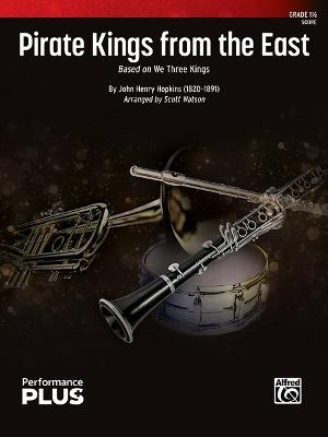 Pirate Kings from the East: Based on We Three Kings, Conductor Score - cover