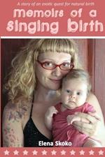 Memoirs of a Singing Birth