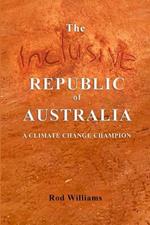 The Inclusive Republic of Australia: A Climate Change Champion