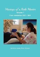 Musings of a Reiki Master volume 1: From newsletters 2007 - 2011