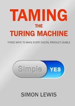 Taming the Turing Machine