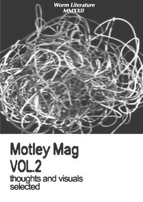 Motley Mag VOL.2: thoughts and visuals selected - Joao Bresler,Hunter,Rob - cover