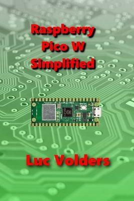 Raspberry Pico W Simplified - Luc Volders - cover