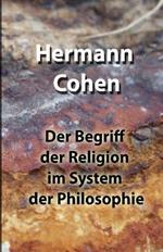 Der Begriff der Religion im System der Philosophie