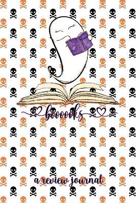 Booooooks! A Review Journal: Cute Ghost Book Review Journal, 6x9 110 Pages, Booktok Challenge - Korey's World - cover