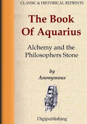 The Book Of Aquarius - Alchemy and the Philosophers Stone - Anonymous - cover