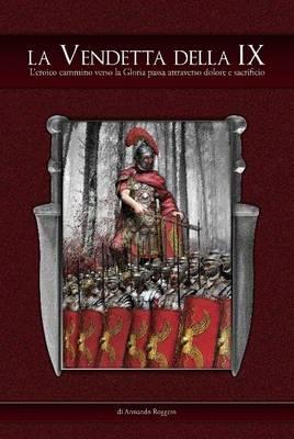 La Vendetta della IX - Armando Roggero - ebook