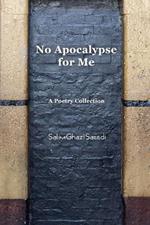 No Apocalypse for Me