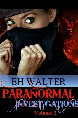 Paranormal Investigations 2: Will Work For Biscuits - EH Walter - cover