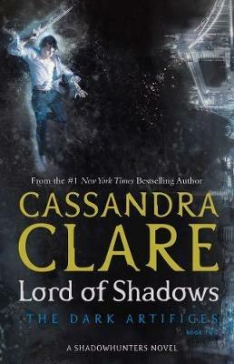 Lord of Shadows - Cassandra Clare - Libro in lingua inglese - Simon &  Schuster Ltd - The Dark Artifices| IBS