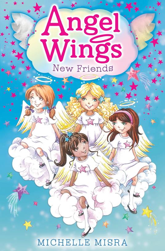 Angel Wings: New Friends - Michelle Misra - ebook