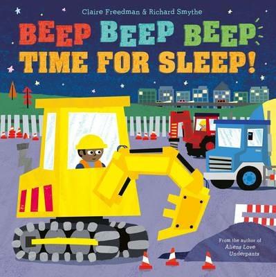 Beep Beep Beep Time for Sleep! - Claire Freedman - cover