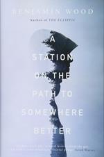 A Station on the Path to Somewhere Better