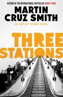Three Stations - Martin Cruz Smith - cover