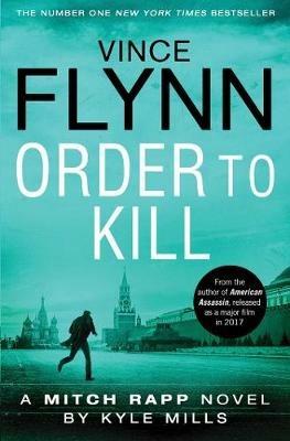 Order to Kill - Vince Flynn,Kyle Mills - cover