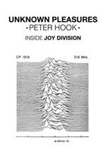 Unknown Pleasures: Inside Joy Division