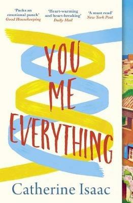 You Me Everything: A Richard & Judy Book Club selection 2018 - Catherine Isaac - cover