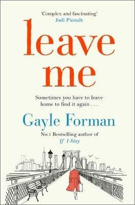 Leave Me - Gayle Forman - cover