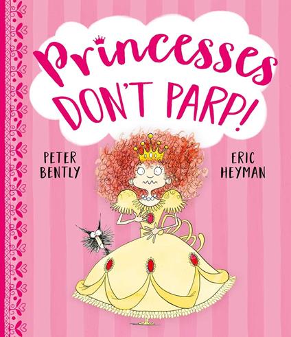 Princesses Don't Parp - Peter Bently,Eric Heyman - ebook