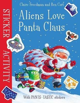 Aliens Love Panta Claus: Sticker Activity - Claire Freedman - cover