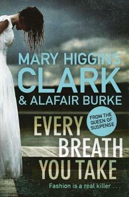 Every Breath You Take - Mary Higgins Clark,Alafair Burke - cover