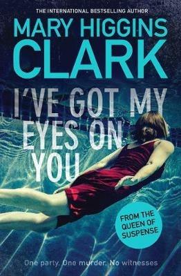 I've Got My Eyes on You - Mary Higgins Clark - cover