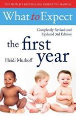 What To Expect The 1st Year [3rd  Edition]