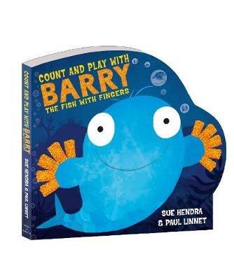 Count and Play with Barry the Fish with Fingers - Sue Hendra,Paul Linnet - cover