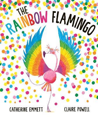 Rainbow Flamingo - Catherine Emmett - cover