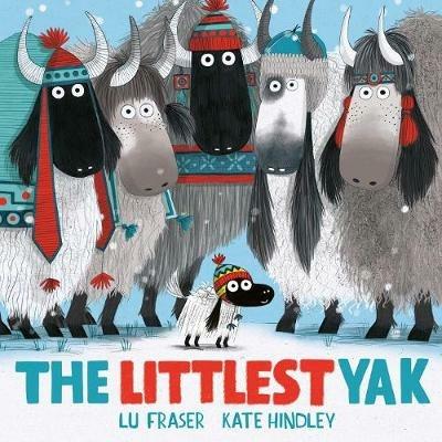 The Littlest Yak: The perfect book to snuggle up with at home! - Lu Fraser - cover