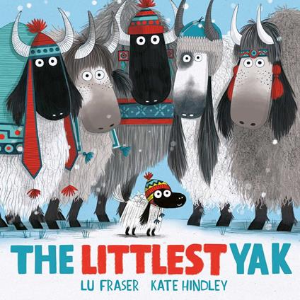 The Littlest Yak - Lu Fraser,Kate Hindley - ebook