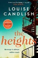The Heights: From the Sunday Times bestselling author of Our House comes a nail-biting story about a mother's obsession with revenge - Louise Candlish - cover
