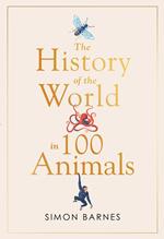 History of the World in 100 Animals