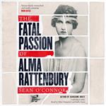 The Fatal Passion of Alma Rattenbury