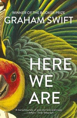 Here We Are - Graham Swift - cover