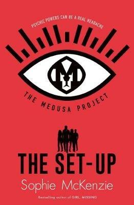 The Medusa Project: The Set-Up - Sophie McKenzie - cover