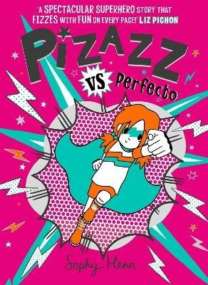 Pizazz vs Perfecto: The Times Best Children's Books for Summer 2021 - Sophy Henn - cover