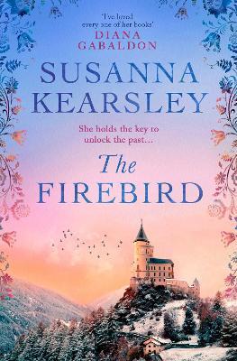 The Firebird: the sweeping story of love, sacrifice, courage and redemption - Susanna Kearsley - cover