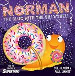 Norman the Slug with a Silly Shell: A laugh-out-loud picture book from the creators of Supertato!