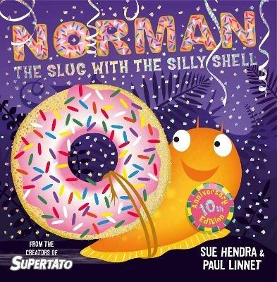 Norman the Slug with a Silly Shell: A laugh-out-loud picture book from the creators of Supertato! - Sue Hendra,Paul Linnet - cover